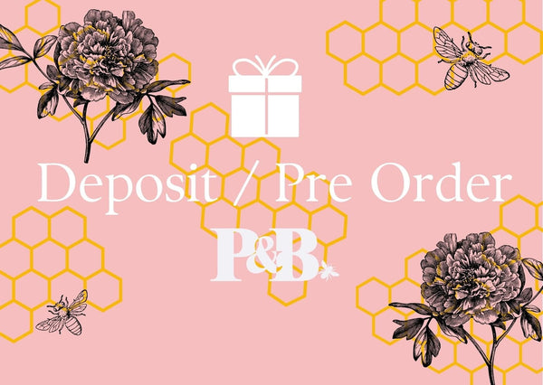 Pre-Order / Deposit for Bee-spoke Order